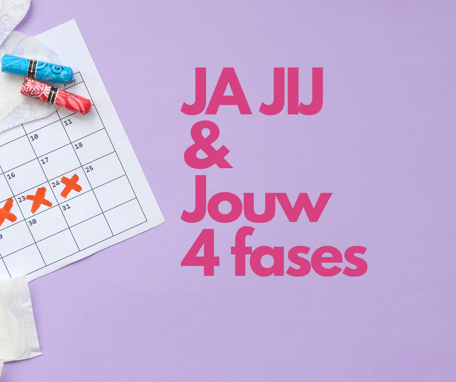 JA JIJ en de vier fases van je menstruatie - hoe je dit eventueel kan toepassen in je journal